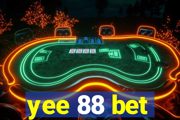 yee 88 bet